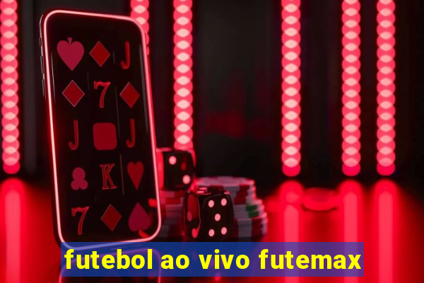 futebol ao vivo futemax